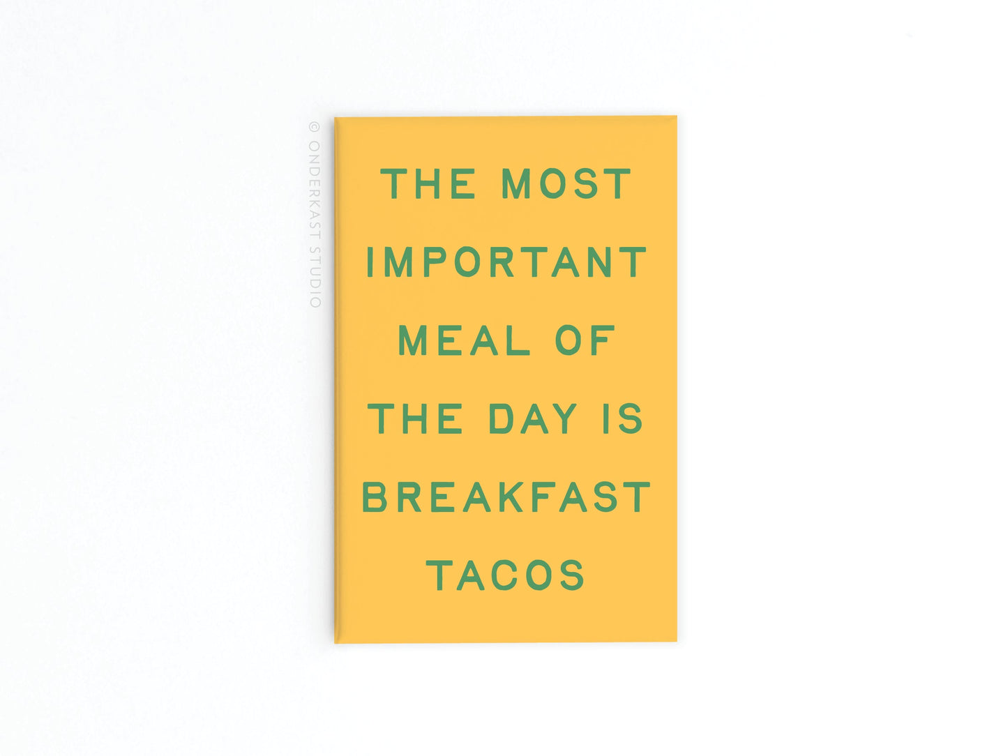 Breakfast Tacos Refrigerator Magnet