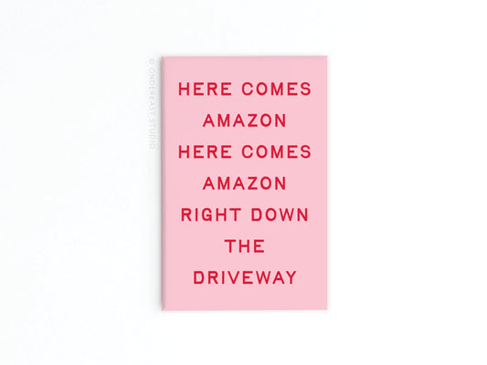 Here Comes Amazon Refrigerator Magnet